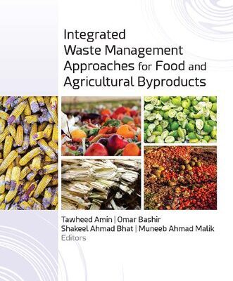 خرید و دانلود نسخه کامل کتاب Integrated Waste Management Approaches for Food and Agricultural Byproducts