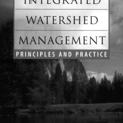 خرید و دانلود نسخه کامل کتاب Integrated Watershed Management: Principles and Practice