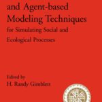 خرید و دانلود نسخه کامل کتاب Integrating Geographic Information Systems and Agent-Based Modeling Techniques for Simulating Social and Ecological Processes