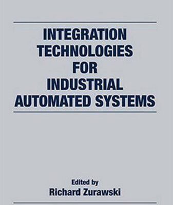 خرید و دانلود نسخه کامل کتاب Integration Technologies for Industrial Automated Systems (Industrial Information Technology)