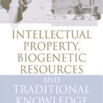 خرید و دانلود نسخه کامل کتاب Intellectual Property, Biogenetic Resources and Traditional Knowledge