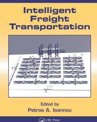 خرید و دانلود نسخه کامل کتاب Intelligent Freight Transportation (Automation and Control Engineering)