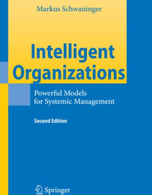 خرید و دانلود نسخه کامل کتاب Intelligent Organizations: Powerful Models for Systemic Management
