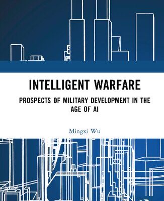 خرید و دانلود نسخه کامل کتاب Intelligent Warfare: Prospects of Military Development in the Age of AI