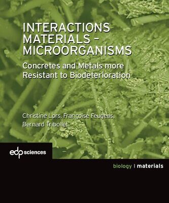 خرید و دانلود نسخه کامل کتاب Interactions Materials – Microorganisms: Concretes and Metals more Resistant to Biodeterioration