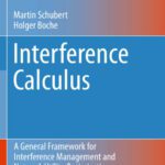 خرید و دانلود نسخه کامل کتاب Interference Calculus: A General Framework for Interference Management and Network Utility Optimization