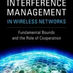 خرید و دانلود نسخه کامل کتاب Interference Management in Wireless Networks: Fundamental Bounds and the Role of Cooperation