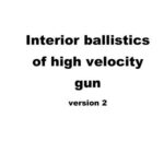 خرید و دانلود نسخه کامل کتاب Interior ballistics of high velocity gun, version 2 (IBHVG2). A user’s guide