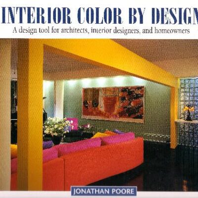 خرید و دانلود نسخه کامل کتاب Interior Color by Design: A Design Tool for Architects, Interior Designers, and Homeowners