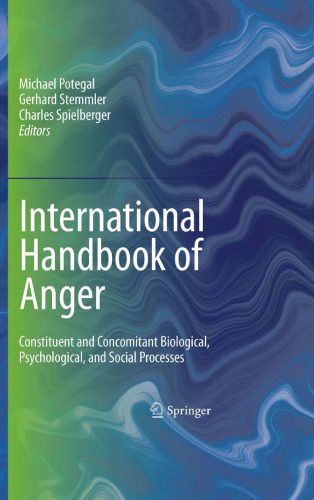 خرید و دانلود نسخه کامل کتاب International Handbook of Anger: Constituent and Concomitant Biological, Psychological, and Social Processes_68e54e4def206.jpeg خرید و دانلود نسخه کامل کتاب International Handbook of Anger: Constituent and Concomitant Biological, Psychological, and Social Processes