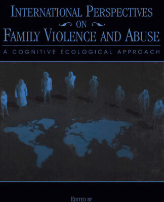 خرید و دانلود نسخه کامل کتاب International Perspectives on Family Violence and Abuse: A Cognitive Ecological Approach