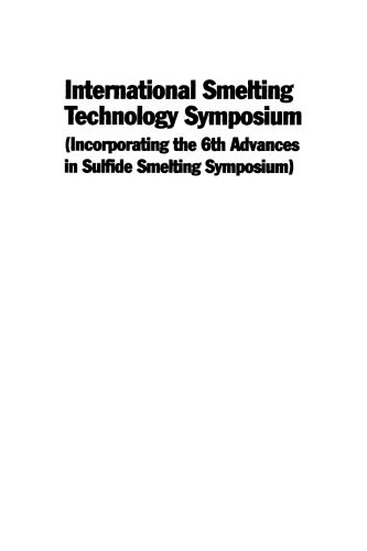 خرید و دانلود نسخه کامل کتاب International Smelting Technology Symposium: Incorporating the 6th Advances in Sulfide Smelting Symposium_68f3e9e9e5477.jpeg خرید و دانلود نسخه کامل کتاب International Smelting Technology Symposium: Incorporating the 6th Advances in Sulfide Smelting Symposium