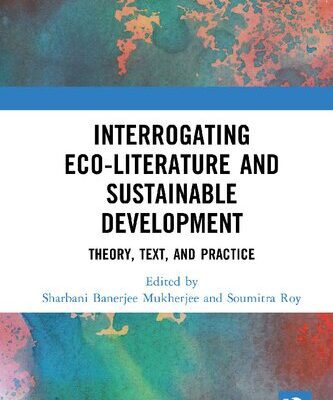 خرید و دانلود نسخه کامل کتاب Interrogating Eco-Literature and Sustainable Development: Theory, Text, and Practice