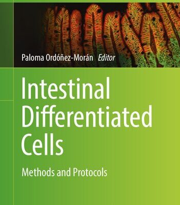 خرید و دانلود نسخه کامل کتاب Intestinal Differentiated Cells: Methods and Protocols