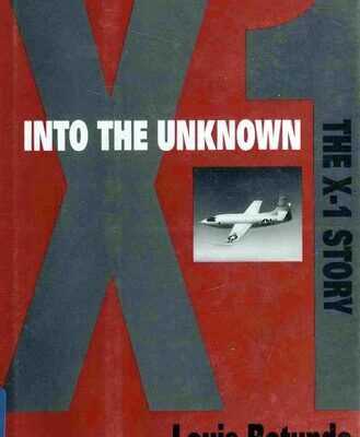 خرید و دانلود نسخه کامل کتاب Into the Unknown: The X-1 Story