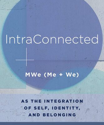 خرید و دانلود نسخه کامل کتاب IntraConnected: MWe (Me + We) as the Integration of Self, Identity, and Belonging