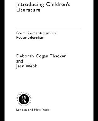 خرید و دانلود نسخه کامل کتاب Introducing Children’s Literature: From Romanticism to Postmodernism