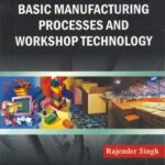 خرید و دانلود نسخه کامل کتاب Introduction to Basic Manufacturing Processes and Workshop Technology