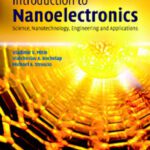 خرید و دانلود نسخه کامل کتاب Introduction to Nanoelectronics: Science, Nanotechnology, Engineering, and Applications