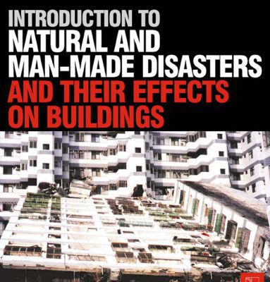 خرید و دانلود نسخه کامل کتاب Introduction to Natural and Man-made Disasters and Their Effects on Buildings (2003)(en)(256s)