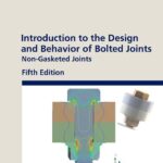 خرید و دانلود نسخه کامل کتاب Introduction to the Design and Behavior of Bolted Joints: Non-Gasketed Joints