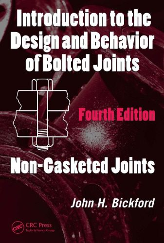 خرید و دانلود نسخه کامل کتاب Introduction to the Design and Behavior of Bolted Joints, Fourth Edition: Non-Gasketed Joints (Mechanical Engineering)_68f3539959a56.jpeg خرید و دانلود نسخه کامل کتاب Introduction to the Design and Behavior of Bolted Joints, Fourth Edition: Non-Gasketed Joints (Mechanical Engineering)