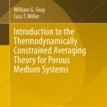 خرید و دانلود نسخه کامل کتاب Introduction to the Thermodynamically Constrained Averaging Theory for Porous Medium Systems