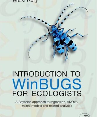 خرید و دانلود نسخه کامل کتاب Introduction to WinBUGS for Ecologists: Bayesian approach to regression, ANOVA, mixed models and related analyses