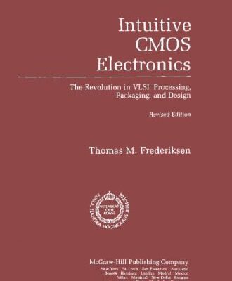 خرید و دانلود نسخه کامل کتاب Intuitive CMOS Electronics (The McGraw-Hill Series in Intuitive IC Electronics)