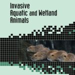 خرید و دانلود نسخه کامل کتاب Invasive Aquatic And Wetland Animals (Invasive Species)
