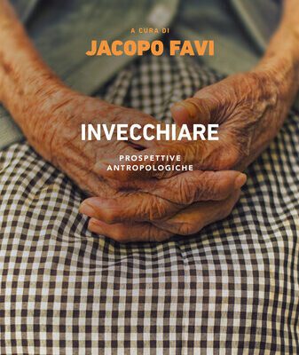 خرید و دانلود نسخه کامل کتاب Invecchiare. Prospettive antropologiche