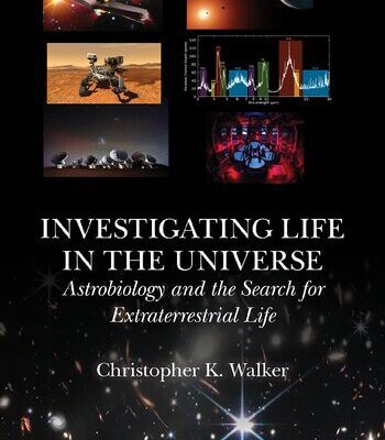 خرید و دانلود نسخه کامل کتاب Investigating Life in the Universe : Astrobiology and the Search for Extraterrestrial Life