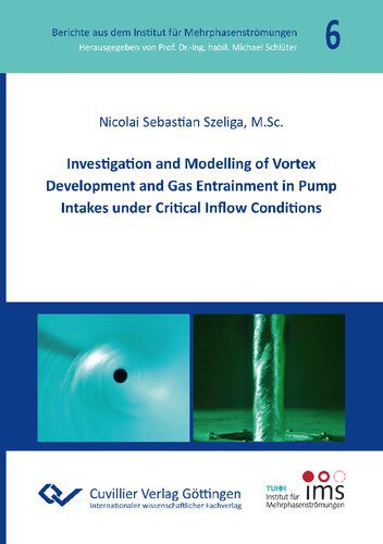 خرید و دانلود نسخه کامل کتاب Investigation and Modelling of Vortex Development and Gas Entrainment in Pump Intakes under Critical Inflow Conditions_68f8dc844265e.jpeg خرید و دانلود نسخه کامل کتاب Investigation and Modelling of Vortex Development and Gas Entrainment in Pump Intakes under Critical Inflow Conditions