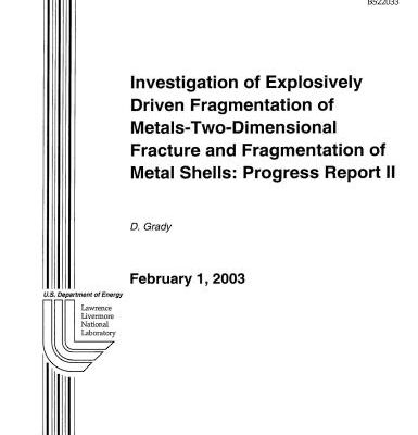 خرید و دانلود نسخه کامل کتاب Investigation of explosively driven fragmentation of metals-two-dimensional fracture and fragmentation of metal shells