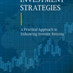خرید و دانلود نسخه کامل کتاب Investment Strategies: A Practical Approach to Enhancing Investor Returns