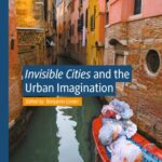خرید و دانلود نسخه کامل کتاب “Invisible Cities” and the Urban Imagination