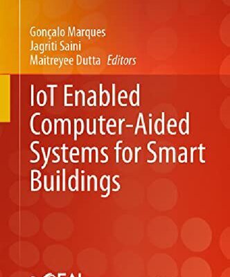 خرید و دانلود نسخه کامل کتاب IoT Enabled Computer-Aided Systems for Smart Buildings
