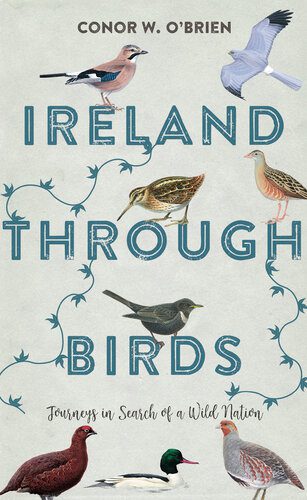 خرید و دانلود نسخه کامل کتاب Ireland Through Birds: Journeys in Search of a Wild Nation_68e112fba38f4.jpeg خرید و دانلود نسخه کامل کتاب Ireland Through Birds: Journeys in Search of a Wild Nation