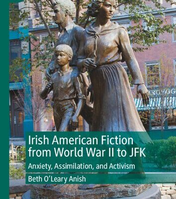 خرید و دانلود نسخه کامل کتاب Irish American Fiction from World War II to JFK: Anxiety, Assimilation, and Activism
