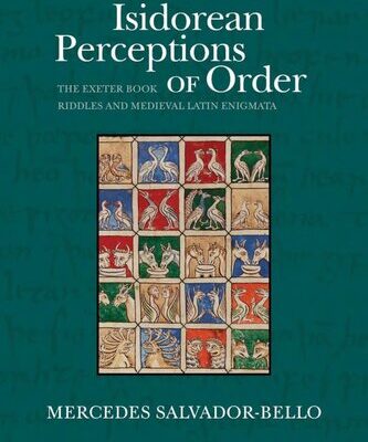 خرید و دانلود نسخه کامل کتاب Isidorean Perceptions of Order: The Exeter Book Riddles and Medieval Latin Enigmata