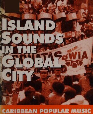 خرید و دانلود نسخه کامل کتاب Island Sounds in the Global City: Caribbean Popular Music and Identity in New York