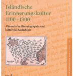 خرید و دانلود نسخه کامل کتاب Isländische Erinnerungskultur 1100-1300: Altnordische Historiographie und kulturelles Gedächtnis