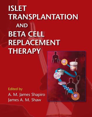 خرید و دانلود نسخه کامل کتاب Islet Transplantation and Beta Cell Replacement Therapy