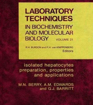 خرید و دانلود نسخه کامل کتاب Isolated Hepatocytes Preparation, Properties and Applications