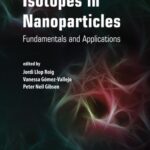 خرید و دانلود نسخه کامل کتاب Isotopes in nanoparticles : fundamentals and applications