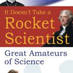خرید و دانلود نسخه کامل کتاب It Doesn’t Take a Rocket Scientist: Great Amateurs of Science