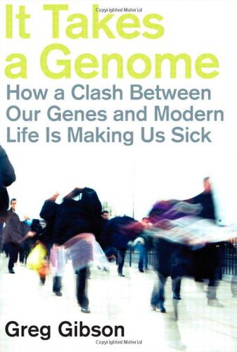 خرید و دانلود نسخه کامل کتاب It Takes a Genome: How a Clash Between Our Genes and Modern Life Is Making Us Sick_68e6e6e8aab66.jpeg خرید و دانلود نسخه کامل کتاب It Takes a Genome: How a Clash Between Our Genes and Modern Life Is Making Us Sick