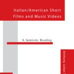 خرید و دانلود نسخه کامل کتاب Italian American Short Films and Music Videos: A Semiotic Reading