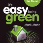 خرید و دانلود نسخه کامل کتاب It’s Easy Being Green: Simple Ways to Save the Planet: 101 Ways to Save the Planet