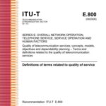 خرید و دانلود نسخه کامل کتاب ITU-T Rec. E.800 (09/2008) Quality of telecommunication services: concepts, models, objectives and dependability planning – Terms and definitions related to the quality of telecommunication services. Definitions of terms related to quality of service